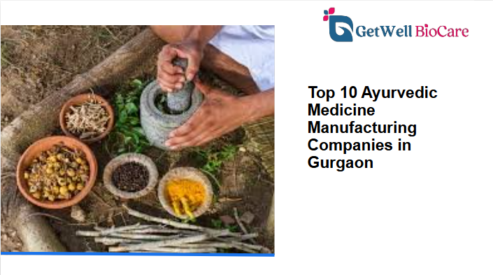 Top 10 Ayurvedic Medicine Manufacturing Companies in Gurgaon