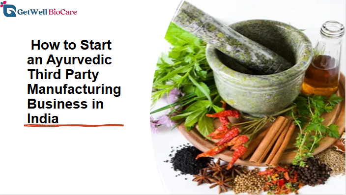 How to Start an Ayurvedic Third Party Manufacturing Business in India