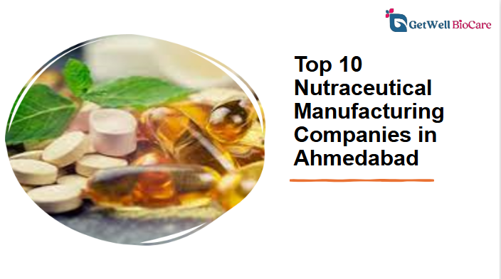 Top 10 Nutraceutical Manufacturing Companies in Ahmedabad