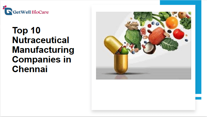 Top 10 Nutraceutical Manufacturing Companies in Chennai