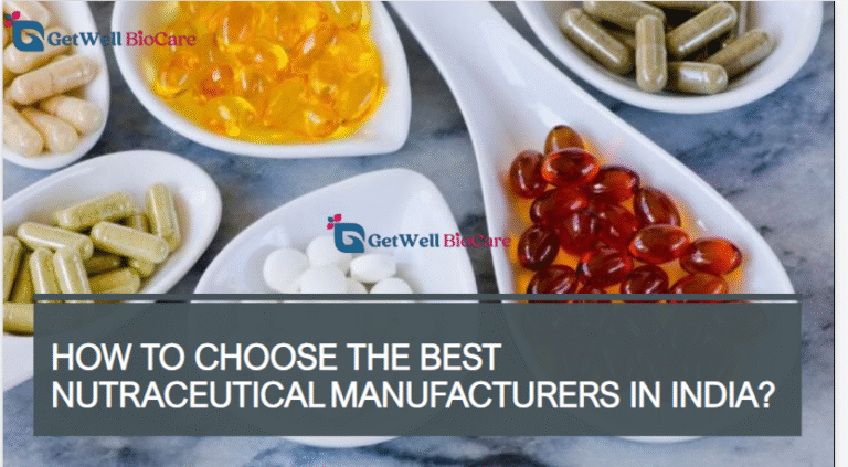 How To Choose the Best Nutraceutical Manufacturers in India?