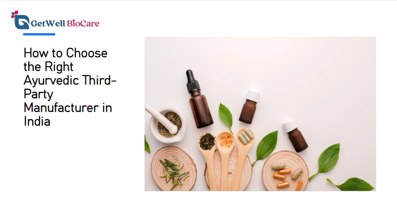 How to Choose the Right Ayurvedic Third-Party Manufacturer in India