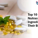 Top 10 Nutraceutical Ingredients And Their Benefits Top 10 Nutraceutical Ingredients And Their Benefits