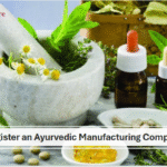How to Register an Ayurvedic Manufacturing Company in India How to Register an Ayurvedic Manufacturing Company in India