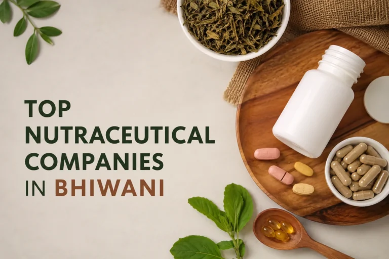 Top Nutraceutical Companies In Bhiwani 